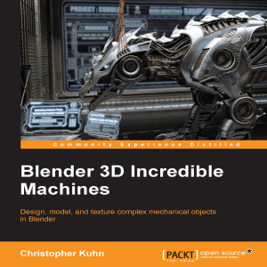 Blender 3D Incredible Machines: Design & Model Complex Objects