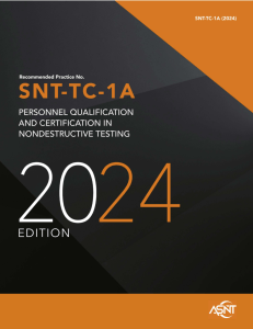 SNT-TC-1A: NDT Personnel Qualification & Certification