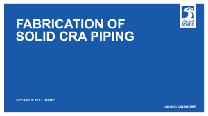 Solid CRA Piping Fabrication