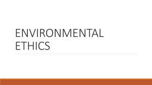 Environmental Ethics: Anthropocentrism, Ecocentrism, Biocentrism