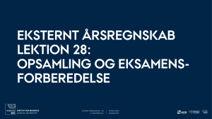 Eksternt Årsregnskab Lektion 28: Eksamensforberedelse