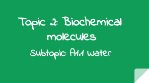 Biochemical Molecules: Water Properties & Importance