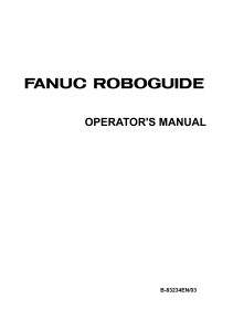 FANUC ROBOGUIDE Operator's Manual