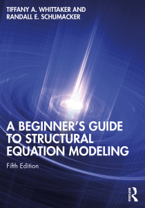 Beginner's Guide to Structural Equation Modeling