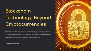 Blockchain Technology: Beyond Cryptocurrencies