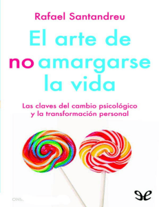 El arte de no amargarse la vida: Cambio psicológico