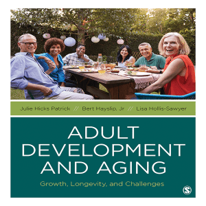 Adult Development and Aging: Growth, Longevity, Challenges