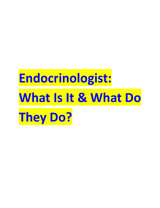 Endocrinologist: What They Do & When to See One