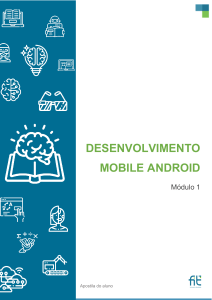 Apostila Android: Desenvolvimento Mobile com Kotlin - Módulo 1