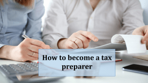 Become a Tax Preparer: Requirements & IRS Guidelines