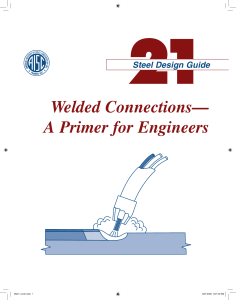 Welded Connections: A Primer for Engineers - Steel Design Guide