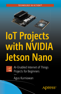 IoT Projects with NVIDIA Jetson Nano: AI for Beginners