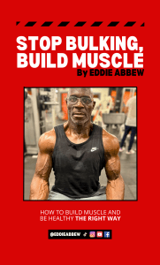 Stop Bulking, Build Muscle: A Healthy Guide by Eddie Abbew