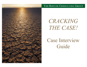 Case Interview Guide: BCG Cracking the Case!