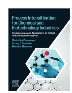 Process Intensification: Chemical & Biotech Industries