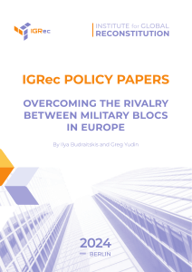 Military Blocs in Europe: Overcoming Rivalry - IGRec Policy Paper