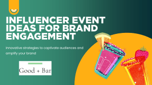 Influencer Event Ideas for Brand Engagement