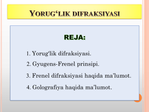 Yorug'lik difraksiyasi: Gyugens-Frenel prinsipi va golografiya