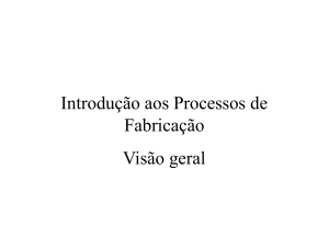 Processos de Fabricação: Visão Geral