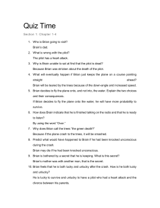 Hatchet Quiz: Chapters 1-4 Comprehension Questions