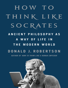 How to Think Like Socrates: Ancient Philosophy for Modern Life