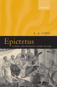 Epictetus: A Stoic and Socratic Guide to Life