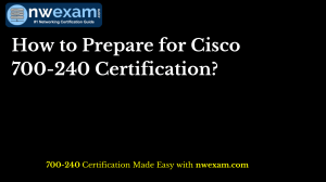 Cisco 700-240 Certification Prep Guide | NWExam.com