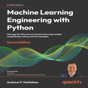 Machine Learning Engineering with Python, 2nd Edition