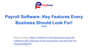 Payroll Software: Key Features for Business Success