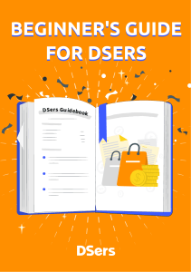 DSers Beginner's Guide: Dropshipping with AliExpress