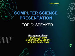 Speaker Presentation: History, Types & Components