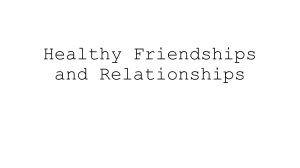 Healthy Friendships & Relationships: A Guide