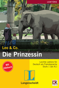 Leo & Co. Die Prinzessin: Leichte Lektüre Deutsch A1