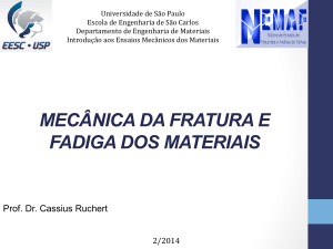 Mecânica da Fratura e Fadiga dos Materiais - USP