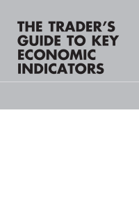 The Traders Guide to Key Economic Indicators, Third Edition (Richard Yamarone)