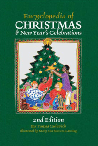 Christmas & New Year's Encyclopedia: Customs, History, Legends