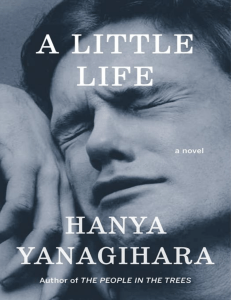 A little life - Hanya Yanagihara