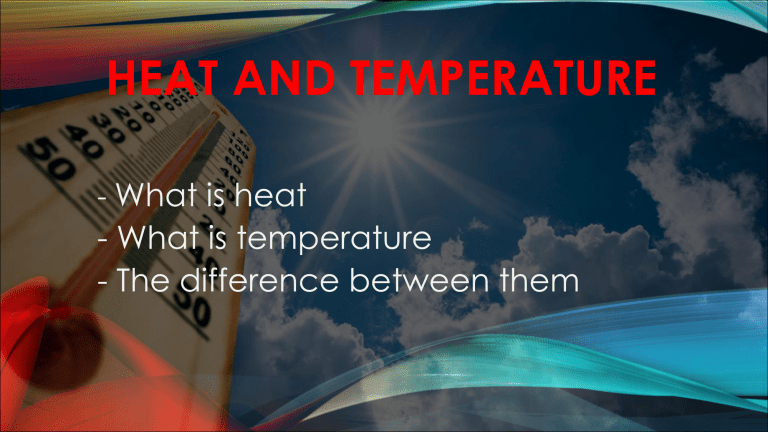 Heat and Temperature: Definitions and Differences