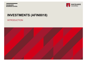 Investments (AFIN8018) Course Introduction - Macquarie University