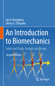 Biomechanics: Solids, Fluids, Analysis & Design, 2nd Ed.