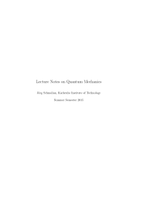 Quantum Mechanics Lecture Notes - Schrödinger Equation