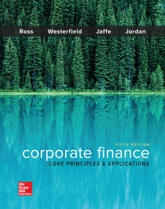 [Mcgraw-hill Education Series in Finance, Insurance, and Real Estate] Stephen Ross, Randolph Westerfield, Jeffrey Jaffe, Bradford Jord - Corporate Finance  Core Principles and Applications, 5th Edition (2018, Mcgraw-hill Education - libgen.li