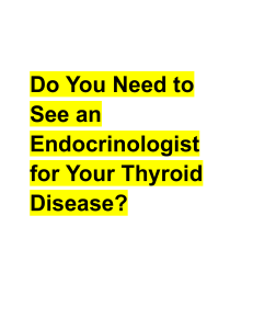 Thyroid Disease: Do You Need an Endocrinologist?