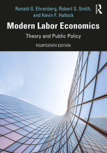 Modern Labor Economics: Theory & Public Policy, 14th Ed.