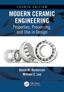 Modern Ceramic Engineering: Properties, Processing, Design