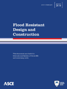 Flood Resistant Design & Construction Standard ASCE/SEI 24-14