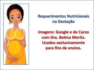 Requerimentos Nutricionais na Gestação: Apresentação