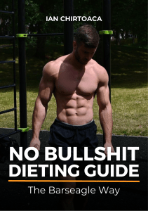 No Bullshit Dieting Guide: The Barseagle Way