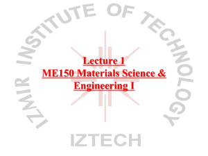 ME150 Materials Science & Engineering I Lecture 1