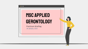 MSc Gerontology Practicum Briefing: Requirements & Opportunities